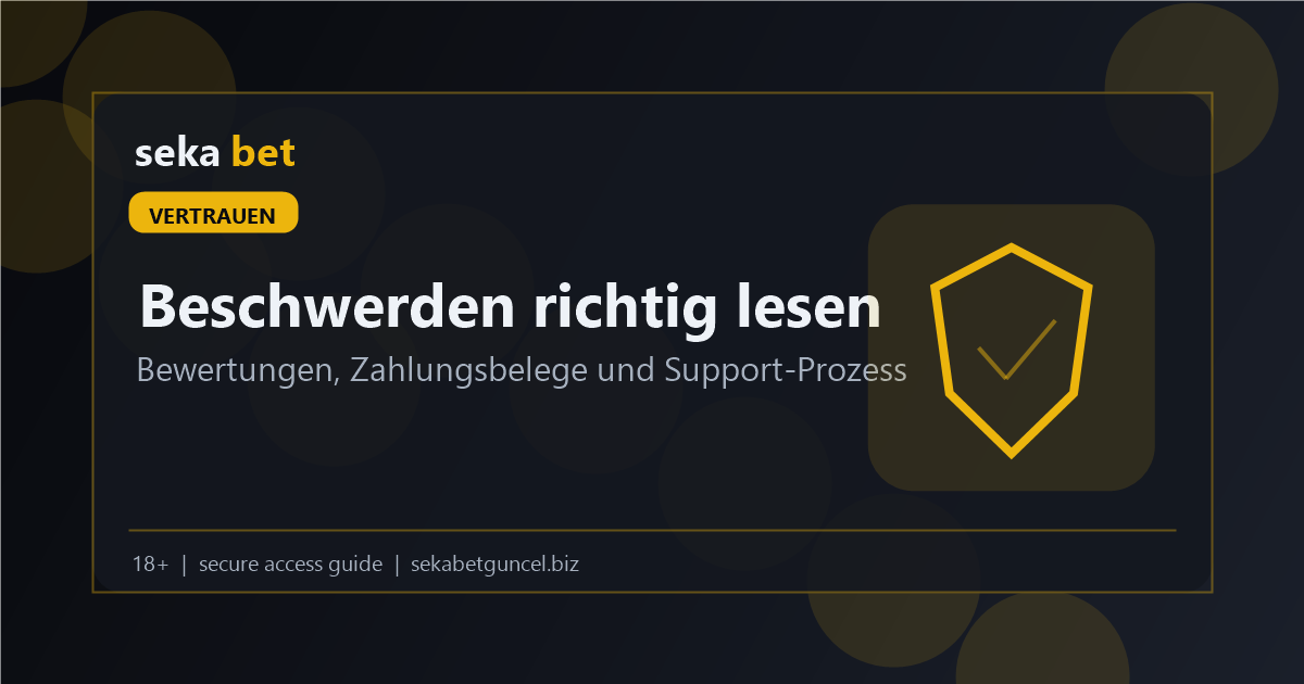 Sekabet Beschwerden richtig lesen: Bewertungen und Nachweise