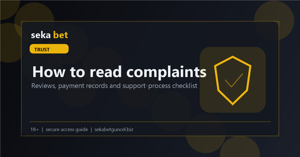 How to Read Sekabet Complaints: Reviews and Records Guide