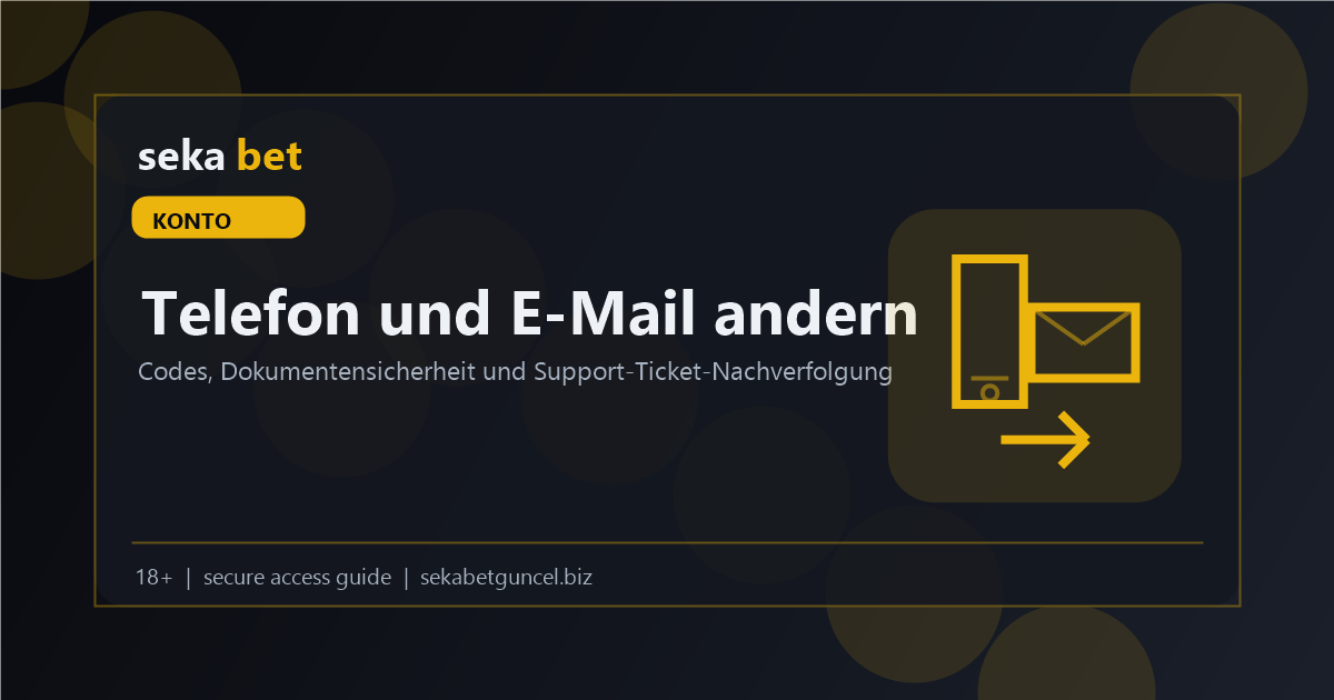 Sekabet Telefon- und E-Mail-Aenderung